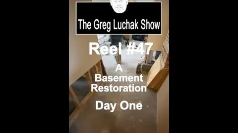 Reel #47 - A Basement Restoration