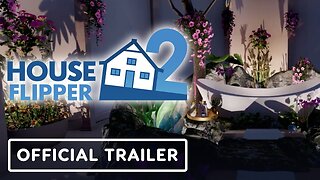 House Flipper 2 - Official Accolades Trailer