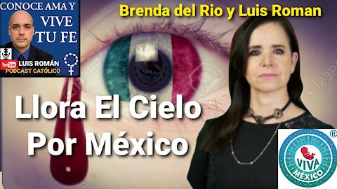 ¡ LLORA El Cielo‼ RETROCESO en México /AVANCE en Texas / Luis Roman INVITADO por Brenda del Rio