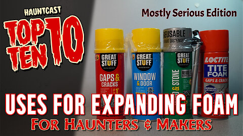 Top 10 Uses for Expanding Foam | Making Halloween Props using Great Stuff & Loctite Spray Foam