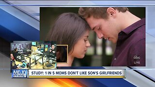 Mojo in the Morning: 1 in 5 moms don't like son's girlfriends