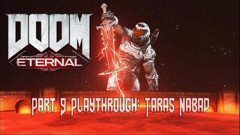 Doom Eternal Playthrough Gameplay - Part 9 - Taras Nabad - [Countdown to Witchfire]