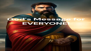 God's Message to EVERYONE!