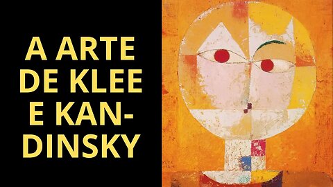 VOCÊ CONHECE AS OBRAS DE PAUL KLEE E WASSILY KANDINSKY? SE NÃO, ASSISTA ESTE VÍDEO!