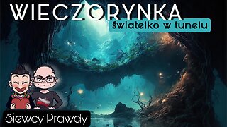 Wieczorynka - Światełko w tunelu