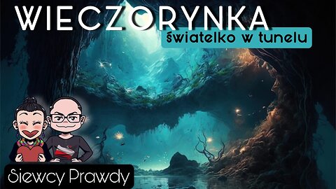 Wieczorynka - Światełko w tunelu