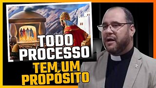 Todo PROCESSO, Tem um PROPÓSITO.