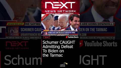 Schumer CAUGHT Admitting Defeat To Biden on the Tarmac #shorts