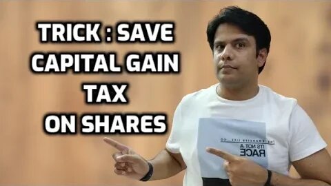 Trick : Save Long Term Capital Gain on Sale of Shares