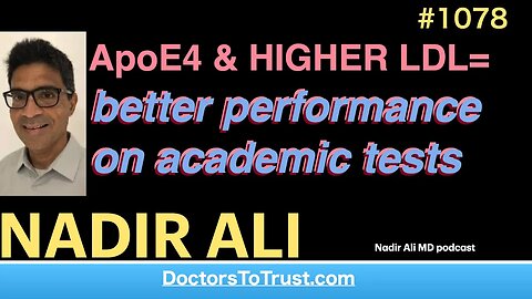 NADIR ALI e’ | ApoE4 & HIGHER LDL= better performance on academic tests