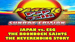 Pacific414 Pop Talk Sunday Edition I JAPAN vs. ESG I THE BOONDOCK SAINTS I THE NEVERENDING STORY