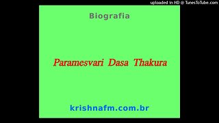 Paramesvari Dasa Thakura perfil