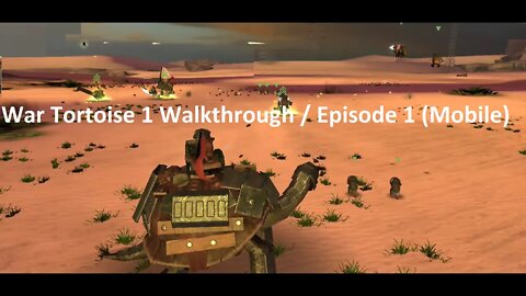 War Tortoise 1 Walkthrough / Episode 1 (Mobile)