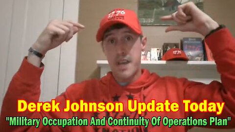 Derek Johnson Update Today Mar 21: "Military Occupation And Continuity Of Operations Plan"