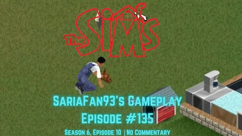 Sims 1 - SariaFan93's Gameplay (Ep. 135 | S6:E10 | No Commentary)