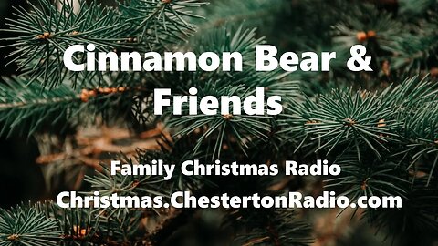 Cinnamon Bear & Friends - Christmas Radio - 19/26