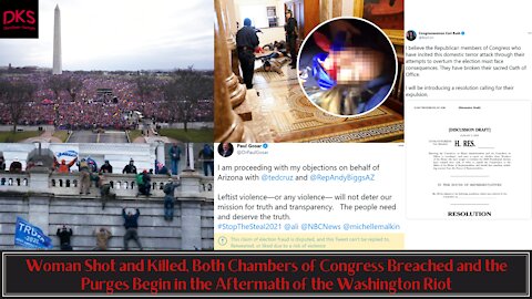Woman Killed, Both Chambers of Congress Breached & Purges Begin in the Aftermath of Washington Riot