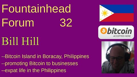 FF-32: Bill Hill on Bitcoin Island in the Philippines and expat life there