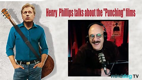 Henry Phillips talks about the "Punching" films