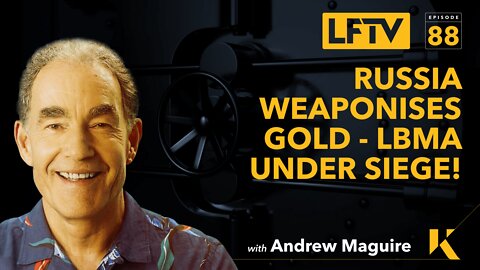 Russia Weaponises Gold - LBMA Under Siege!