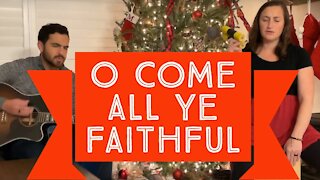 O Come All Ye Faithful - To The Heights