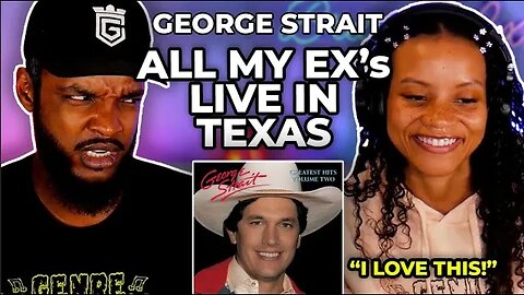 🎵 George Strait - All My Ex's Live In Texas REACTION