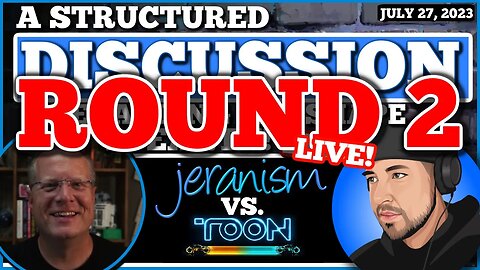 Is The Earth a Globe? - A Structured Discussion ROUND 2 | jeranism vs. MCToon - LIVE - 7/27/23