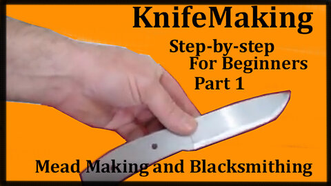 Knifemaking for Beginnners - Part 1