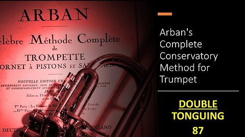 Arban's Complete Conservatory Method for Trumpet - DOUBLE TONGUING 87
