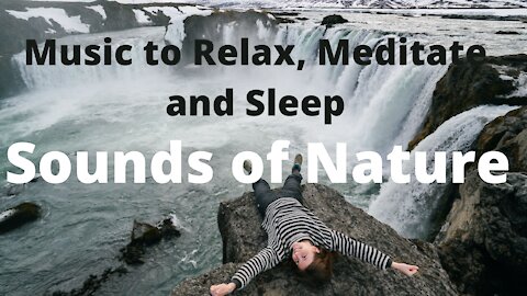 Relaxing Music and Sounds of Nature - Calm, Relax, Sleep