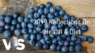 Vidal Speaks - 2019 Reflections on Health & Diet