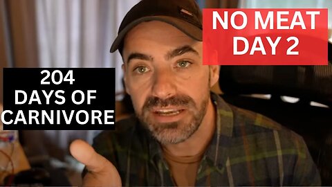 204 Days Carnivore- NO MEAT FOR 2 DAYS! RANT
