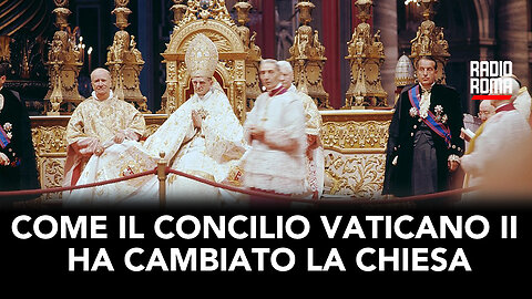 COME IL CONCILIO VATICANO II HA CAMBIATO LA CHIESA (Con Flavio Pisaniello)