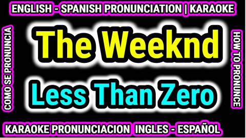 Less Than Zero | The Weeknd | Aprende Como hablar cantar con pronunciacion en ingles español