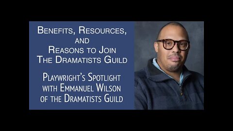 Playwright's Spotlight with Dramatists Guild's Emmanuel Wilson