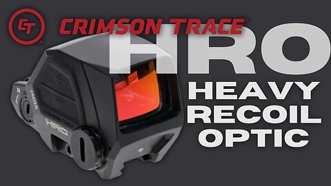 Crimson Trace HRO Heavy Recoil Optic Review: Redux
