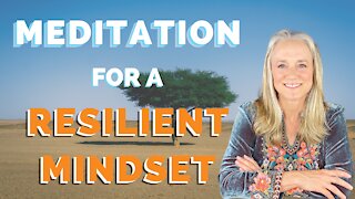 Meditation for a Resilient Mindset