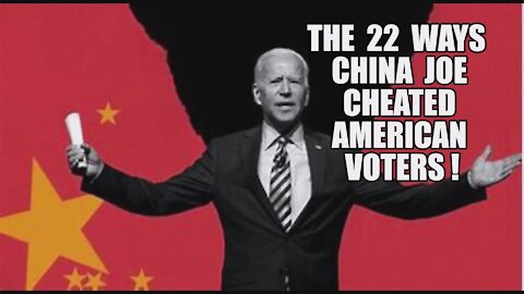 22 WAYS CHINA JOE CHEATED! 2020 ELECTION STEAL! DOMINION VOTER FRAUD CIA HAMMER SCORECARD CYBER WAR!