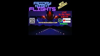 Friday Night Flights 10/06/23