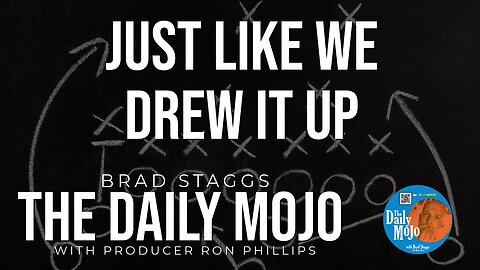 Just Like We Drew It Up - The Daily Mojo 021224