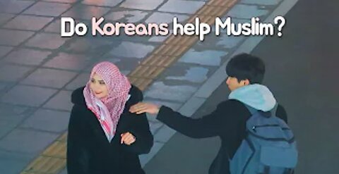 Do Koreans Help Muslims? | Hijab vs No Hijab