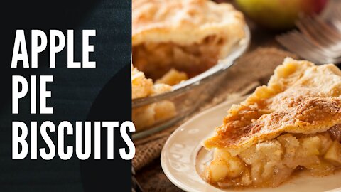 How to Make Apple Pie Biscuits