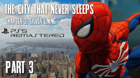 Spider-man The City That Never Sleeps, Chapter 3: Silver Lining Playthrough Part 3 | Now on PS5!