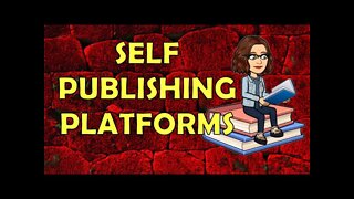 Self Publishing Platforms and Improvements / My Experience with Book Publishing Platforms S2E2