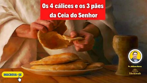 Os 4 cálices e 3 pães na Ceia do Senhor #ceiadosenhor #pascoa2023