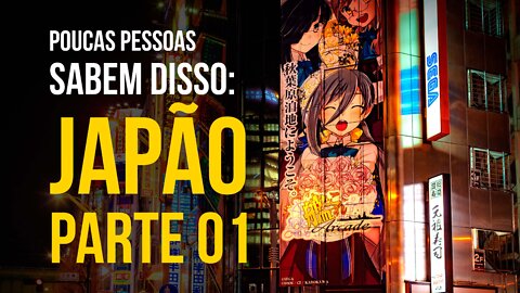 Poucas Pessoas Sabem Disso Japão