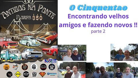 Encontro Antigos na Ponte, 350 anos de Florianopolis parte 2