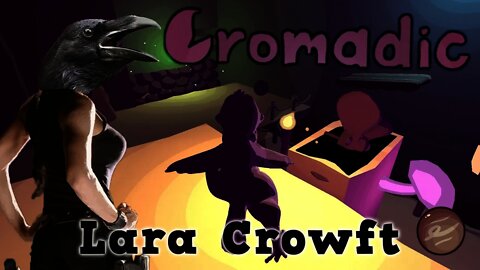 Cromadic - Lara Crowft