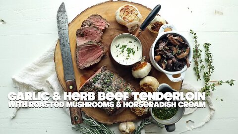Garlic and Herb Beef Tenderloin Recipe with Roasted Wild Mushrooms