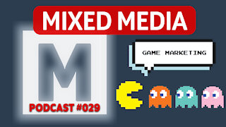 Indie Game Marketing 101 | MIXED MEDIA PODCAST 029